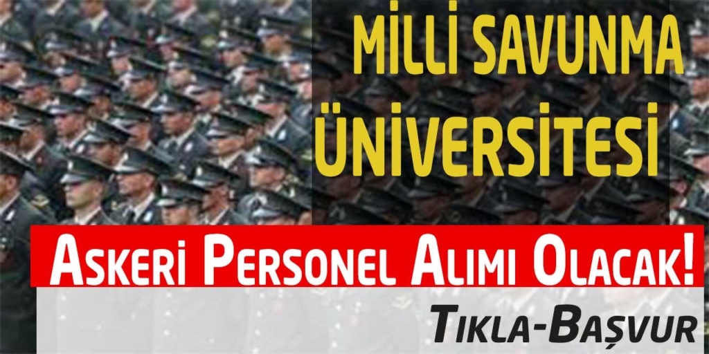 2021-Milli Savunma Üniversitesi Askeri Öğrenci Alımı