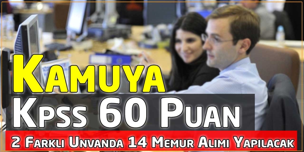 KPSS 60 Kamuya 16 Memur Alımı