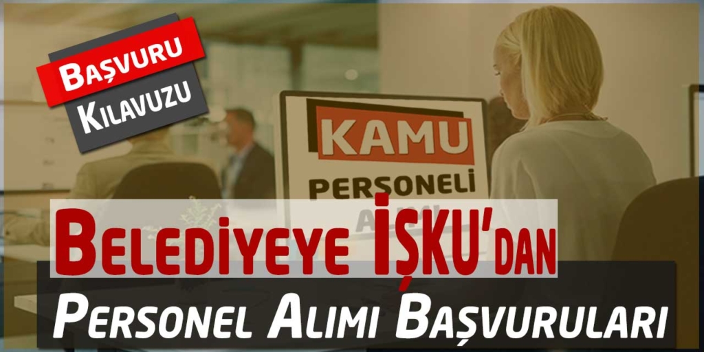 İŞKUR’dan Belediyeye Temizlik İşçisi Alımı