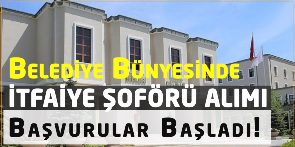 Belediye En Az İlkokul Şoför Alımı
