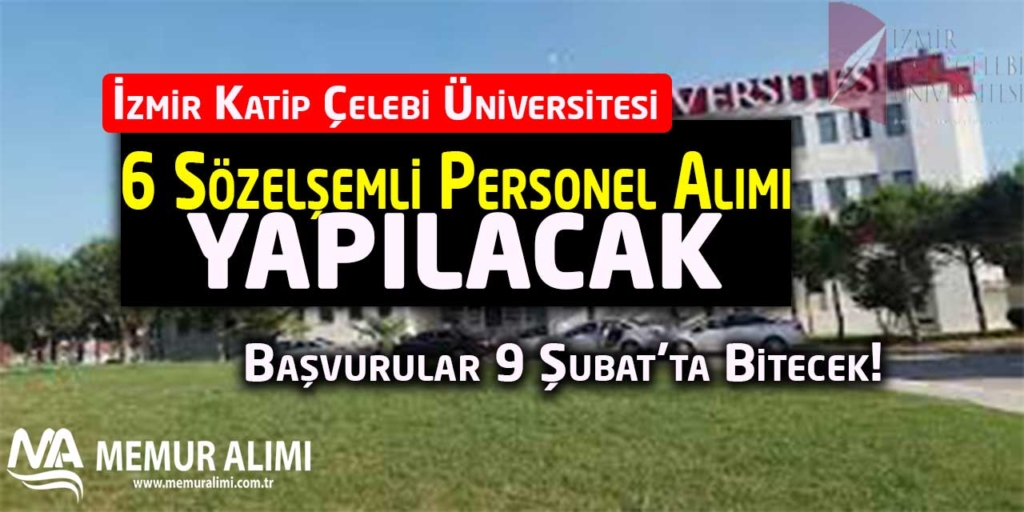 İzmir Kâtip Çelebi Üniversitesi 6 Sözleşmeli Personel Alımı