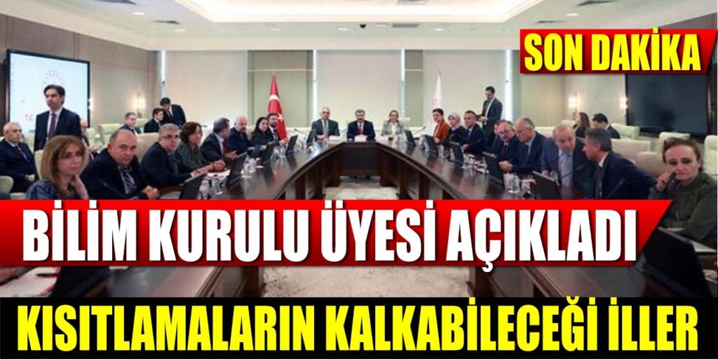 Bilim Kurulu Üyesi Kısıtlamaların Kaldırılabileceği İlleri Açıkladı