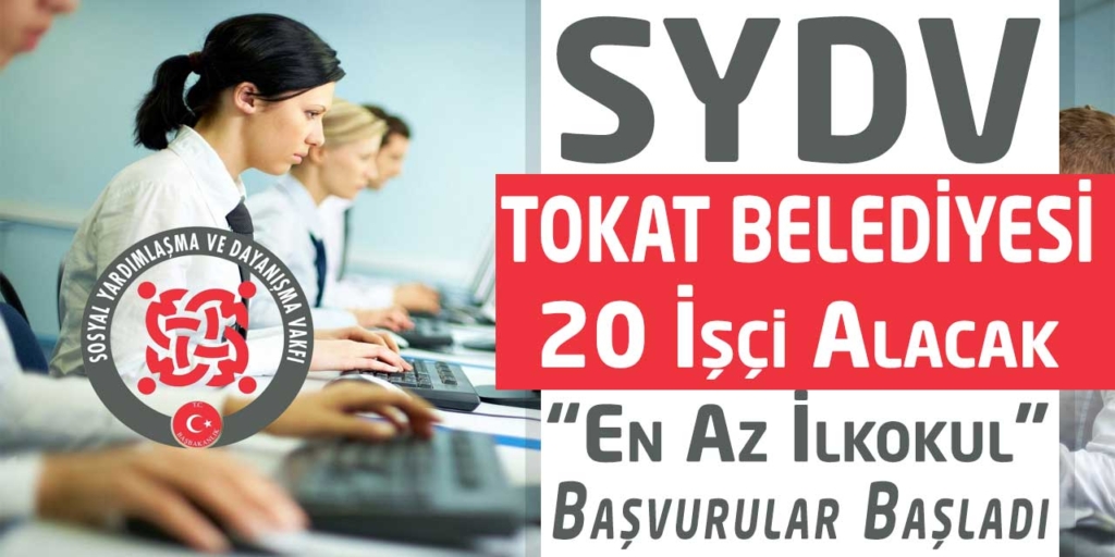 Tokat SYDV İŞKUR En Az İlkokul 20 Temizlik Görevlisi Alımı