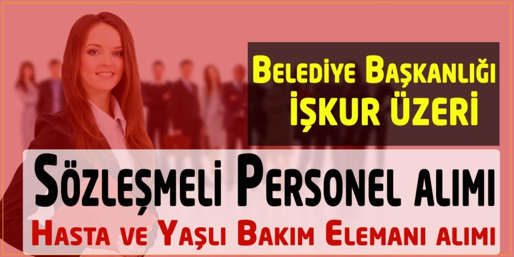 Düzce Belediyesi İŞKUR Hasta ve Yaşlı Bakım Elemanı Alımı