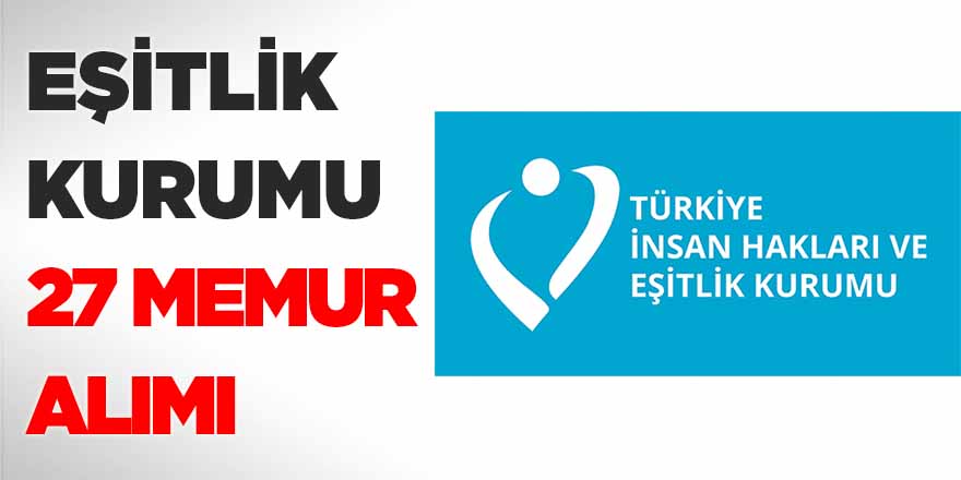 İnsan Hakları Kurumu 27 memur alımı giriş sınavı