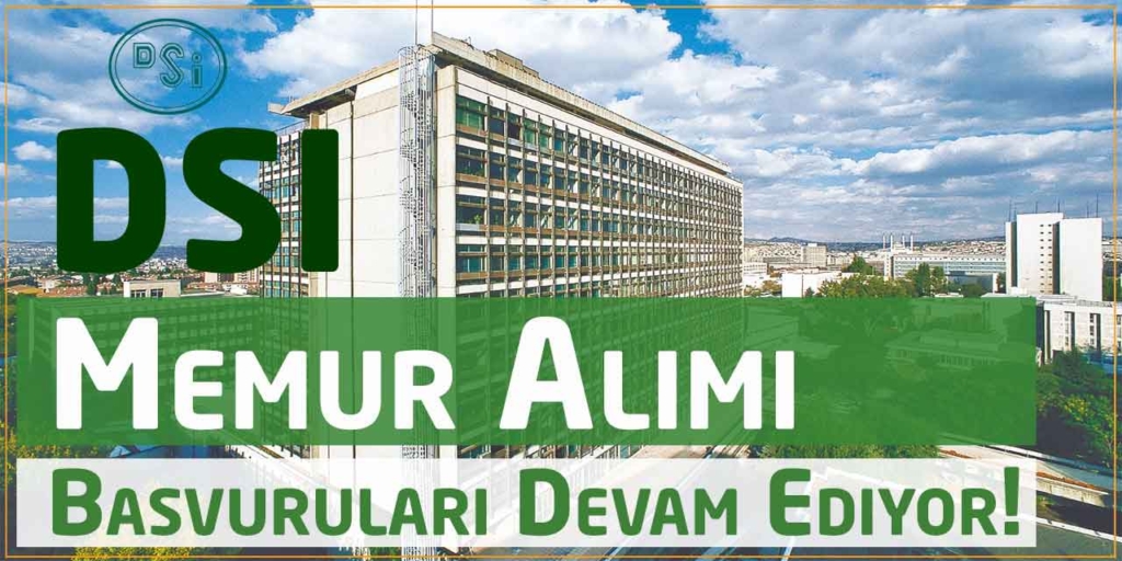 DSİ 8 Şehir de 12 Personel Alımı Devam Ediyor