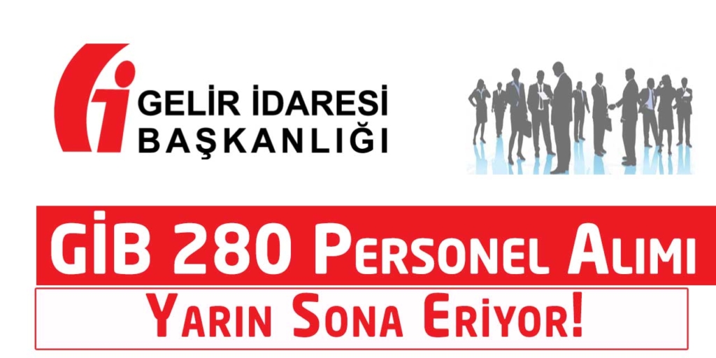 Gelir İdaresi Başkanlığı 280 Personel Alımı Yarın Son!