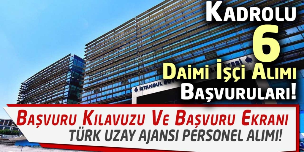 Türk Uzay Ajansı 6 Daimi İşçi Alımı İlanı