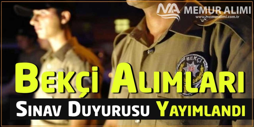 Polis Akademisi Bekçi Alımları Sınav Duyurusu Yayımlandı