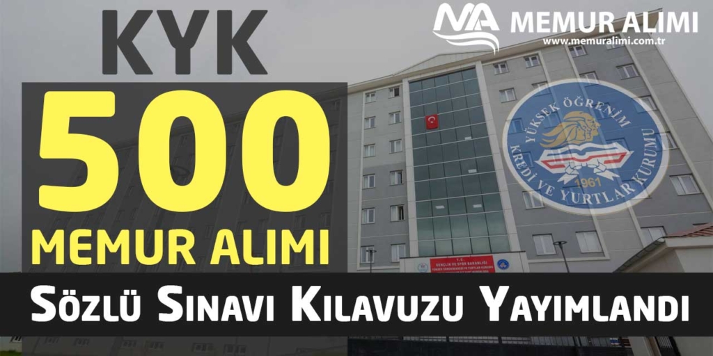 KYK 500 Memur Alımı Sözlü Sınavı Kılavuzu Yayımlandı