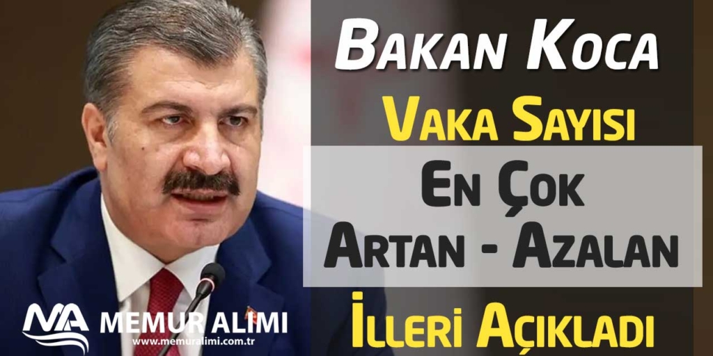 Bakan Koca Vaka Sayısı En Çok Artan ve Azalan İlleri Açıkladı