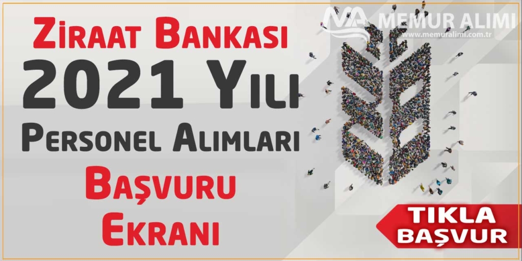 Ziraat Bankası 2021 Yılı Personel Alımı İnternet Başvurusu Başladı