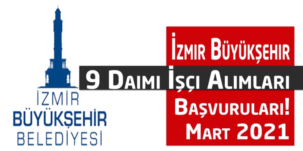 İzmir Büyükşehir Belediyesi 9 Sürekli İşçi Alımlar