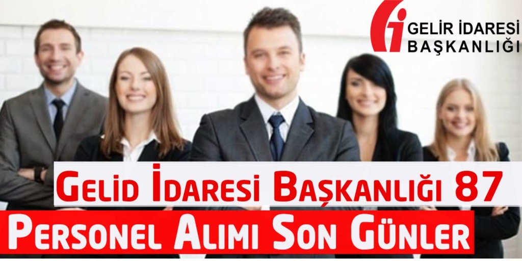 Gelir İdaresi 87 Kamu Personeli Alımı Son Günler