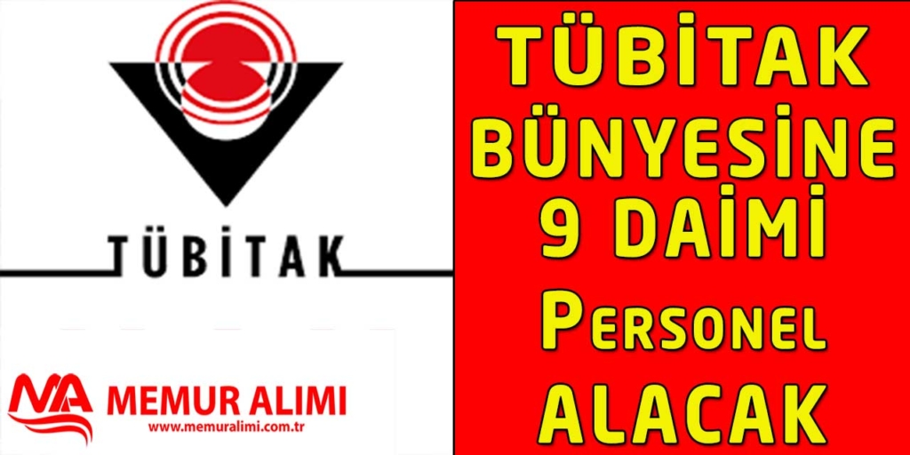 TÜBİTAK Yüksek Maaşla 9 Kamu Personel Alımı Yapacak
