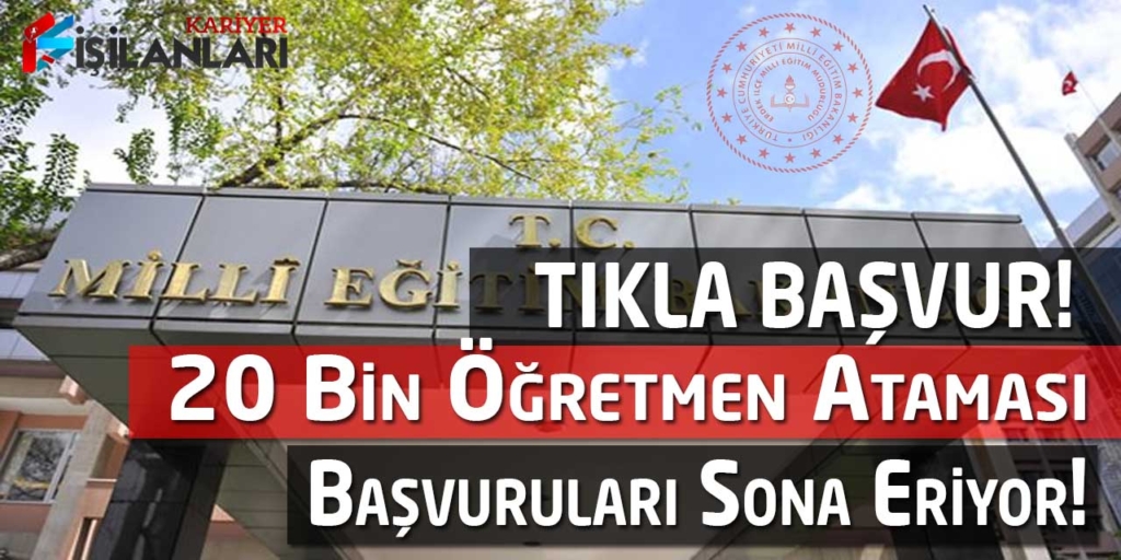 MEB 20 Bin Öğretmen Ataması Son Günler