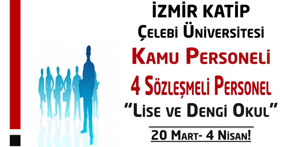 İzmir Kâtip Çelebi Üniversitesi Sözleşeli Personel Alacak