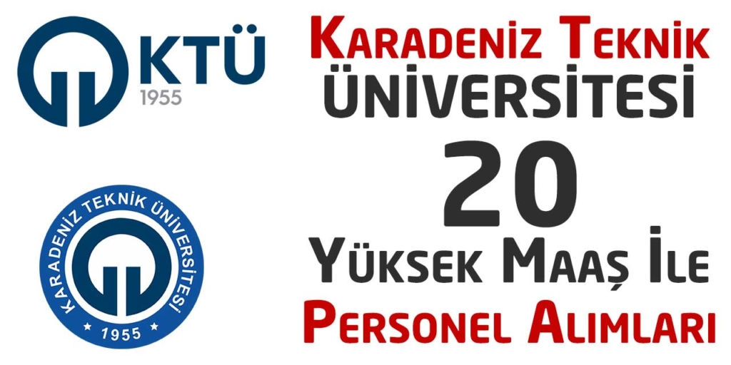 Karadeniz Teknik Üniversitesi Yüksek Maaşla 20 Sağlık Personeli Alacak