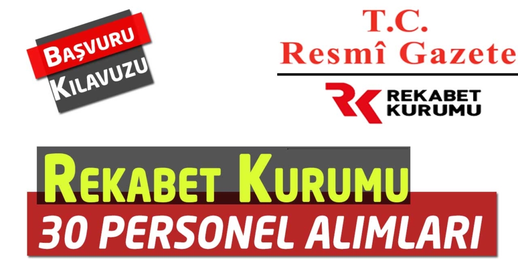 Rekabet Kurumları Resmi Gazete 30 Personel Alımı Duyurusu