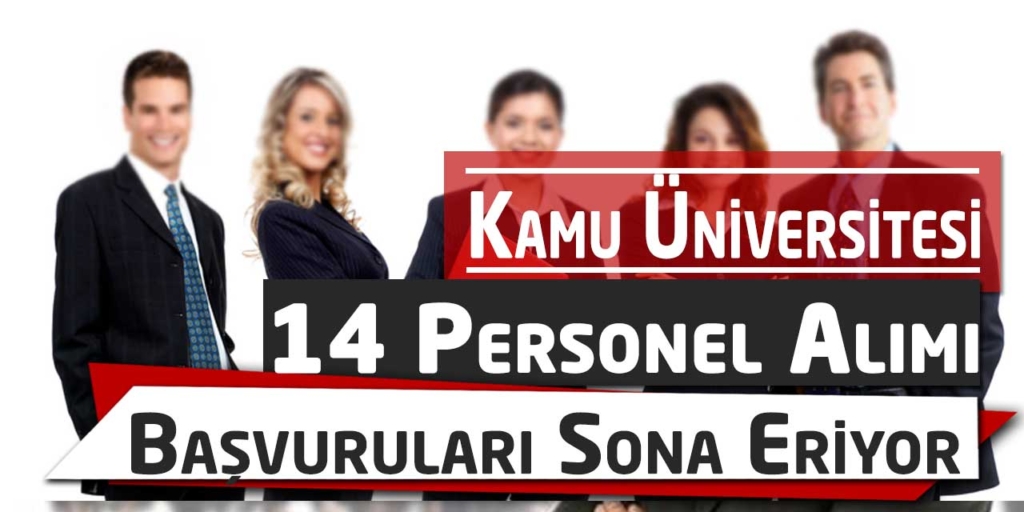 Kamu Üniversitesi 14 Personel Alımı Son Günler