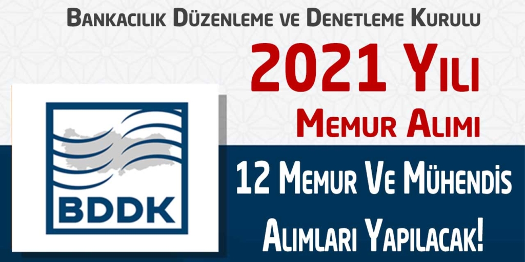 BDDK 2021 Yılı 5500 TL Maaş 12 Memur Alımı Duyurusu