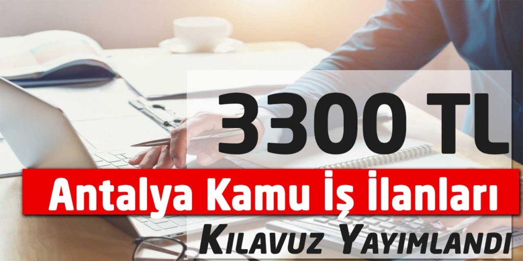Antalya Büyükşehir Belediyesi 3300 TL Maaş Personel Alımı