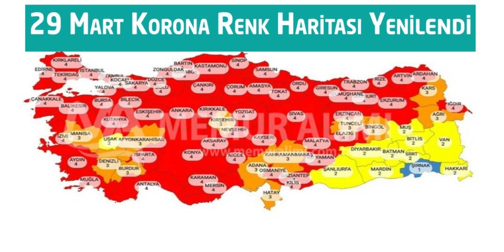 29 Mart Yeni Korona Renk Haritası Açıklandı!