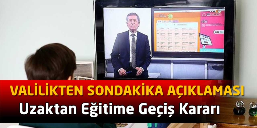 Valilikten Sondakika Açıklaması Uzaktan Eğitime Geçiş Kararı