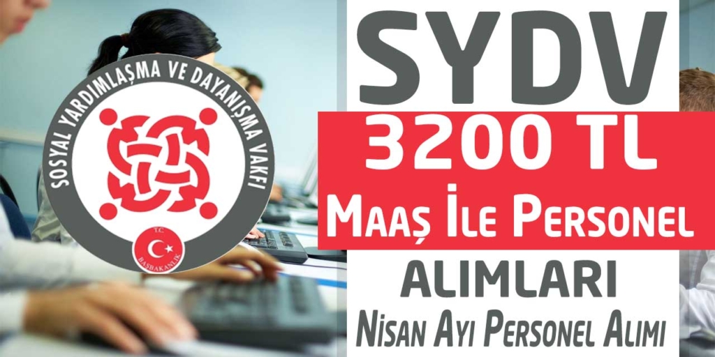 SYDV 3200 TL Maaş İle Memur Alımı Yapılacak