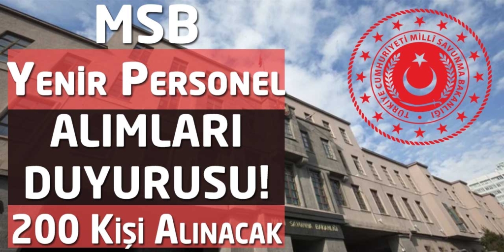 MSB 200 Personel Alımı Duyurusu