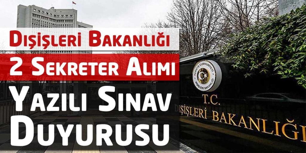 Dışişleri Bakanlığı Başkonsolosluğa Personel Alacak!