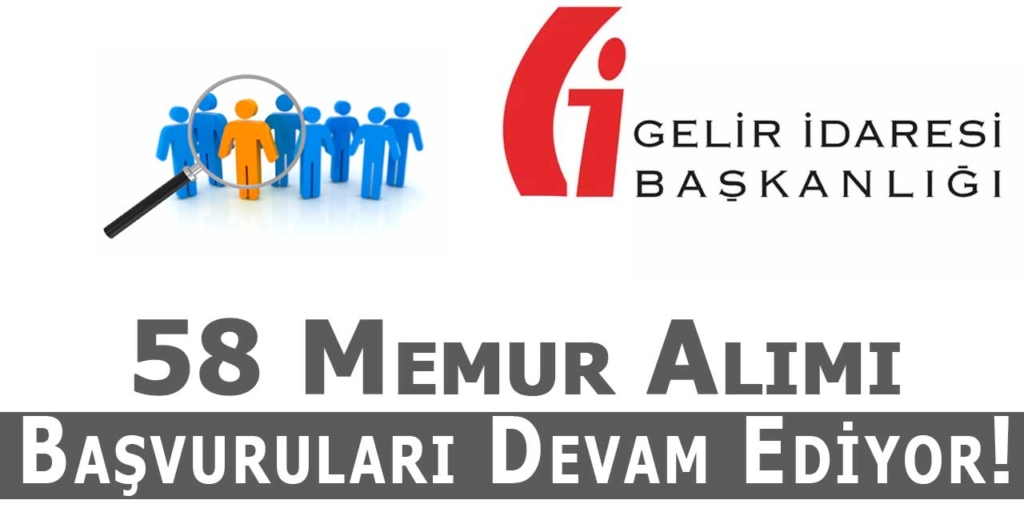 Gelir İdaresi Başkanlığı 58 Personel Alımları Devam Ediyor