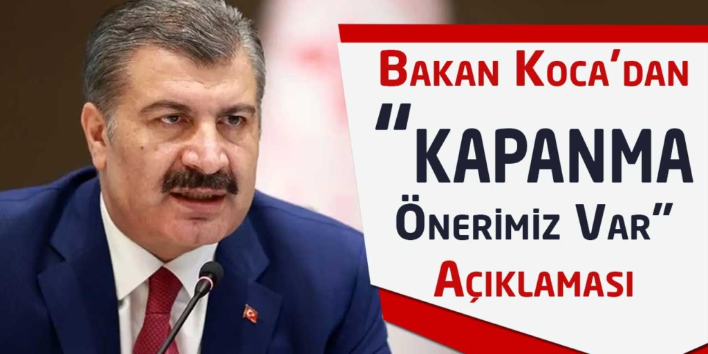 Fahrettin Koca’ dan Kapanma Önerisi!