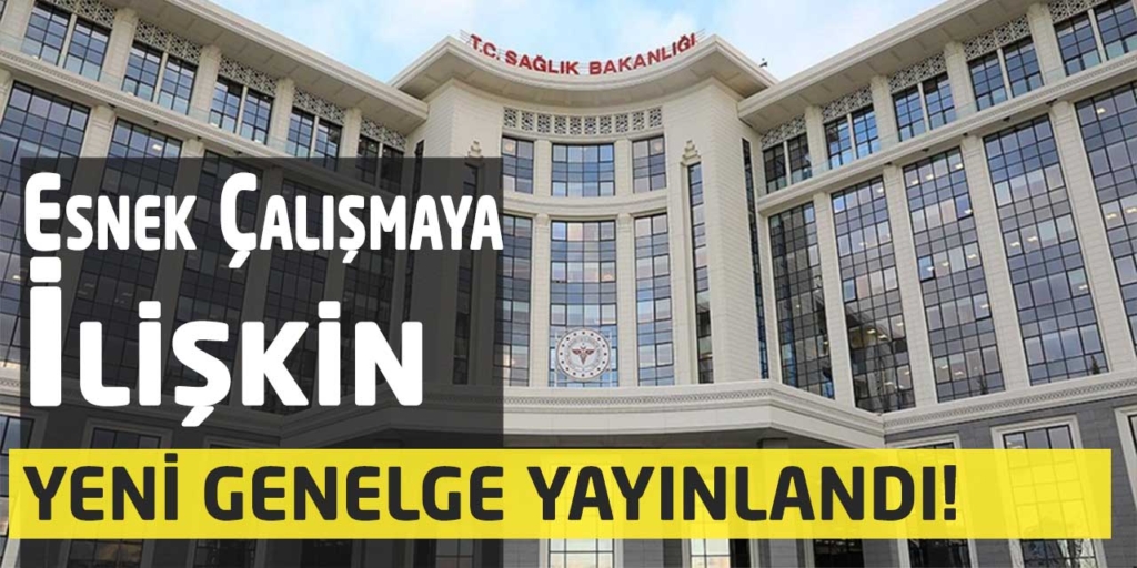 Esnek Çalışmaya ilişkin Yeni Genelge