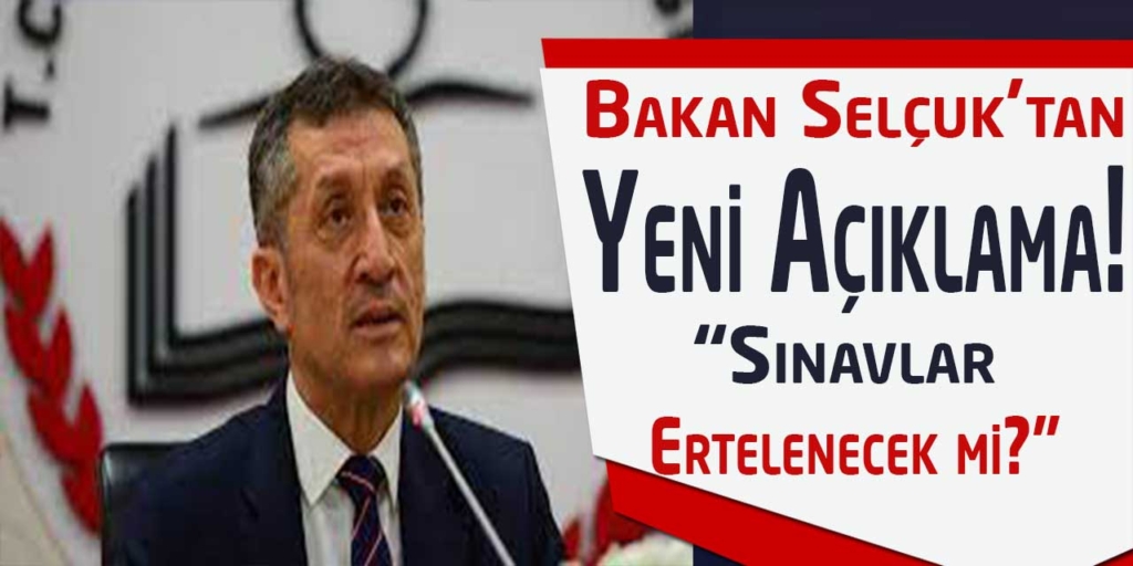 Bakan Selçuk Açıklama! “Sınavlar Ertelenecek mi?”