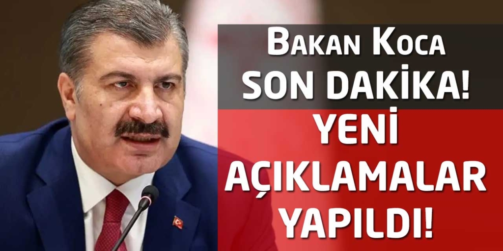 Sağlık Bakanı Koca Son Dakika Açıklamaları!