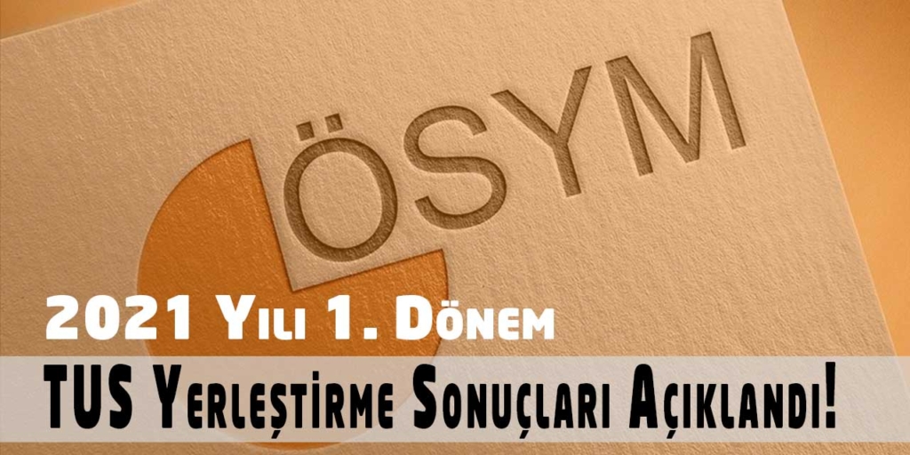 ÖSYM TUS Sınavı Yerleştirme Sonuçlarını Açıkladı