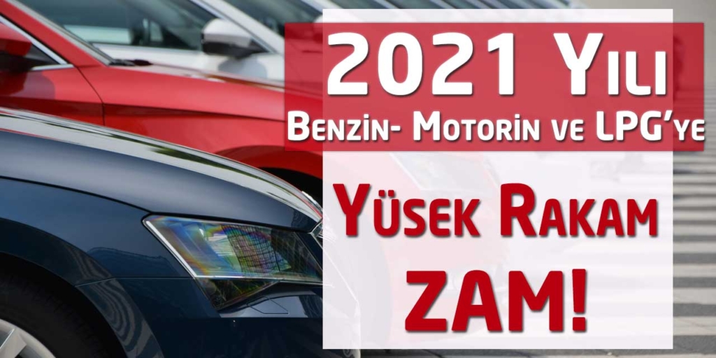 Benzin Motorin ve LPG’ Ye Büyük Zam!