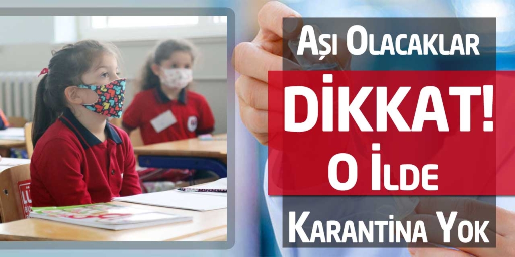 Aşı Sertifikası Bulunanlar Dikkat! O İlde Karantina Olmayacak…