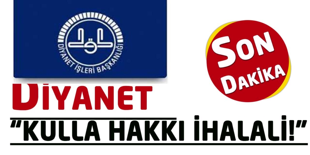 Diyanet İşlerinden Yeni Fetva: “Kul Hakkı”