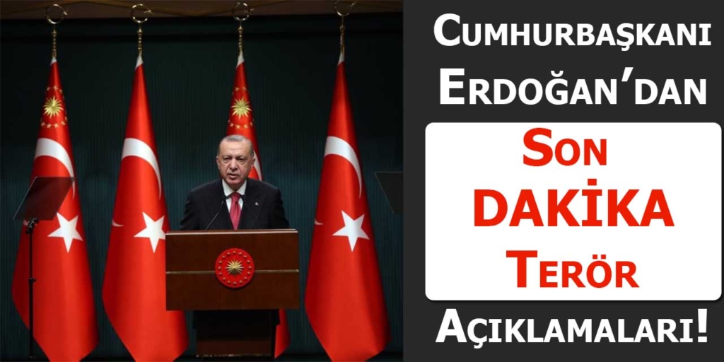 Son Dakika Recep Tayyip Erdoğan Açıklamaları