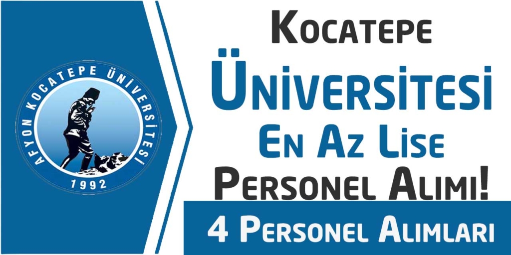 Kocatepe Üniversitesi En Az İlkokul 4 Kamu Personeli Alımları