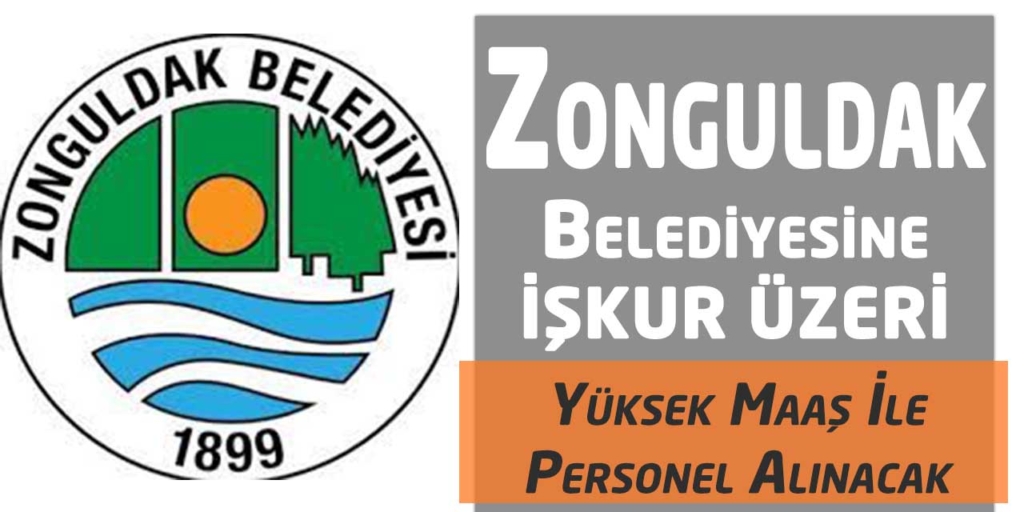 Zonguldak Belediyesi Yüksek Maaş Personel Alımları