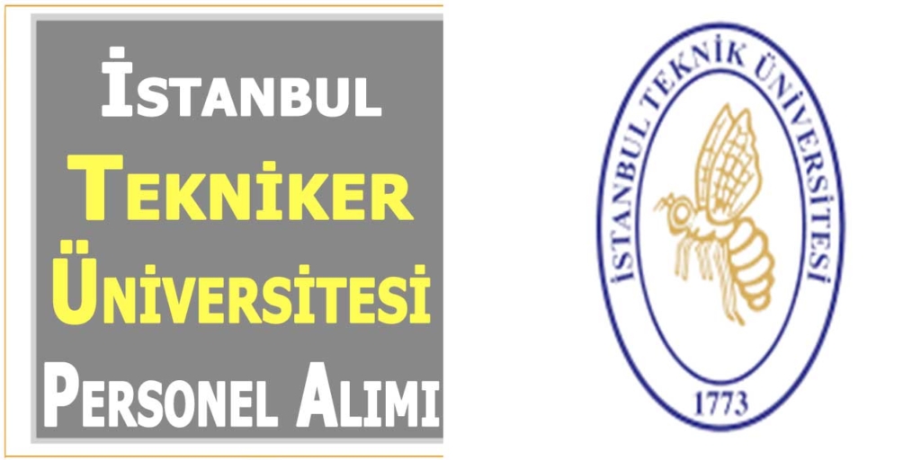 İstanbul Teknik Üniversitesi Yüksek Maaş Kamu Personeli Alımları