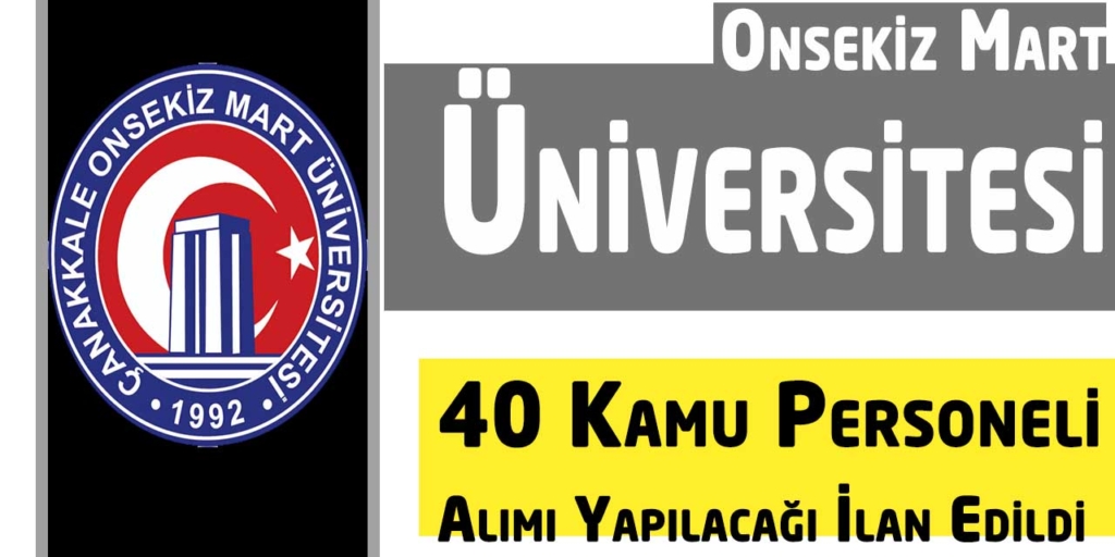 Onsekiz Mart Üniversitesi 40 Kamu Personeli Alacak
