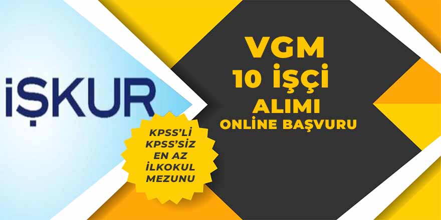 VGM 10 sürekli işçi alımı gerçekleştiriyor