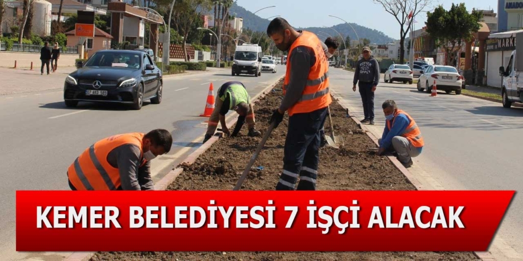 Kemer Belediyesi 7 İşçi Alacak