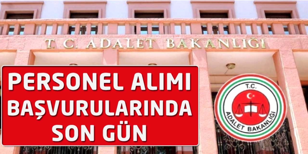 Adalet Bakanlığı E Devlet Üzerinden Memur Alımlarında Son Başvuru