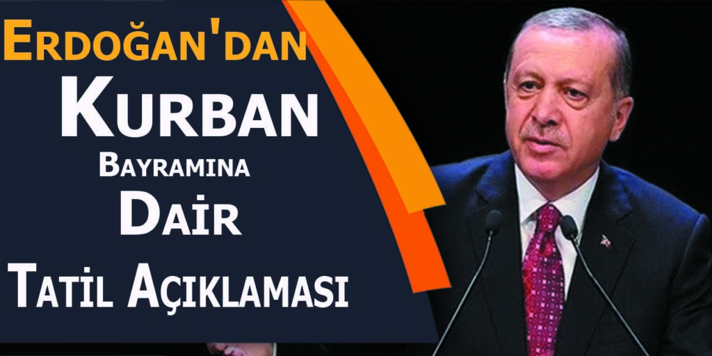 Cumhurbaşkanı Bayram Tatilinin Netleştiğini Duyurdu!