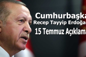 Recep Tayyip Erdoğan’ dan 15 Temmuz Mesajı